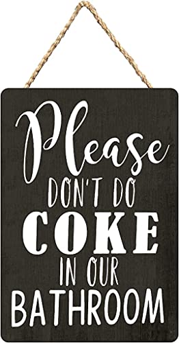 WIPBLAK Wood Signs for Home Decor Please Don’t Do Coke in Our Bathroom, Funny Bathroom Sign, Farmhouse Bathroom