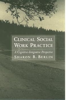 Hardcover Clinical Social Work Practice: A Cognitive-Integrative Perspective Book