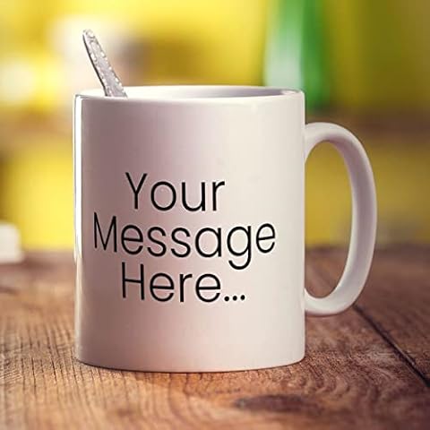 Personalised Message Mug - Add Your Own Custom Message On Each Side - Add Your Own Text - Customised Gift Mug Cover