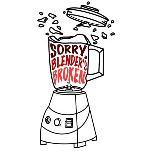 Sorry Blender&rsquo;s Broken cover art