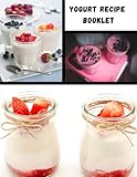  Yogurt Recipe Booklet: Yogurt Recipe Book To Complete With 100 Recipes, Recipe Journal, Gift For Christmas