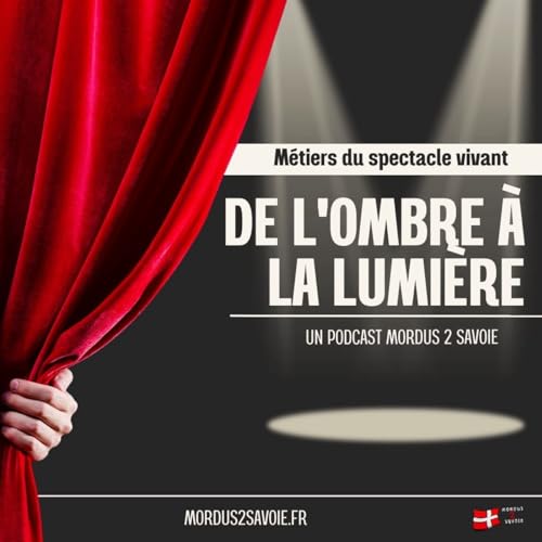 Métiers du spectacle vivant... de l'ombre à la lumière Titelbild