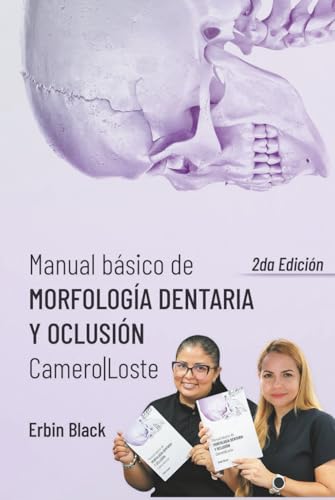 Manual Básico de Morfología Dentaria y Oclusión. Camero-Loste (Spanish Edition)