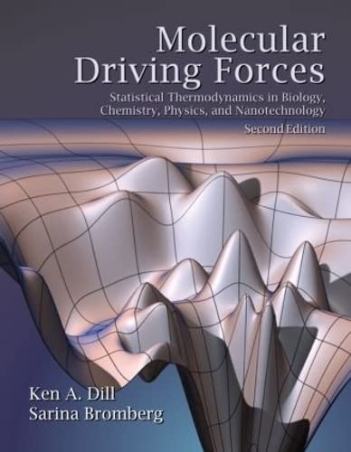 Molecular Driving Forces: Statistical Thermodynamics In Biology, Chemistry, Physics, And Nanoscience, 2Nd Edition #TOP3