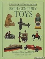 Letts Guide to Collecting Twentieth Century Toys 1852381299 Book Cover
