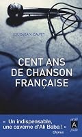 Cent ans de chanson française 2352870984 Book Cover
