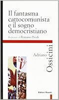 Il Fantasma Cattocomunista E Un Sogno Democristiano 8835944503 Book Cover