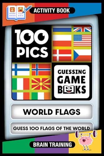 100 PICS World Flags Game Book - Guess 100 Flags - Identify Country Flags usi...