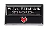 You Are You're Filled With Determination Heart Undertale Sans Papyrus Indie Video Game 1.2' Enamel Pin Badge
