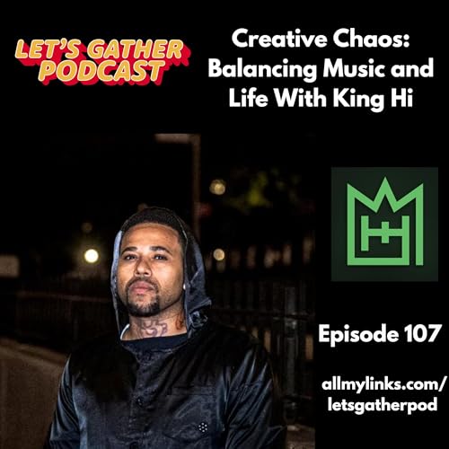Creative Chaos: Balancing Music and Life With King Hi