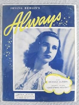 Irving Berlin's Always (Sung by Deanna Durbin in the Universal Picture "Christmas Holiday")