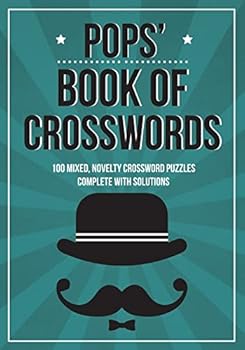 Pops' Book Of Crosswords: 100 novelty crossword puzzles