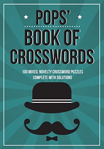 Pops' Book Of Crosswords: 100 novelty crossword puzzles