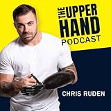 The Upper Hand Podcast With Chris Ruden