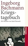 Kriegstagebuch: Mit Briefen von Jack Hamesh an Ingeborg Bachmann