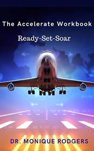 The Accelerate Workbook: Ready-Set-Soar (English Edition)