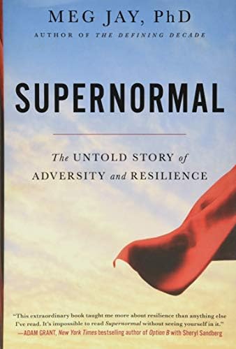 Supernormal: The Untold Story of Adversity and Resilience Hardcover – November 14, 2017