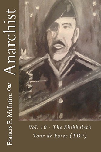 Anarchist: Vol. 10 - The Shibboleth, Tour de Force (TDF) (English Edition)