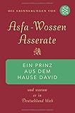  Ein Prinz aus dem Hause David: Und warum er in Deutschland blieb: Und warum er in Deutschland blieb Die Erinnerungen von Asfa Wossen Asserate