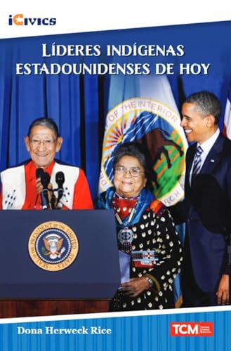 Líderes indígenas estadounidenses de hoy (iCivics) (Spanish Edition)