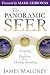 The Panoramic Seer: Bringing the Prophetic into the Healing Anointing