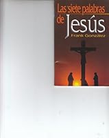 Las siete palabras de Jesús 0972891803 Book Cover