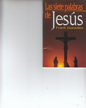 Paperback Las siete palabras de Jesús Book