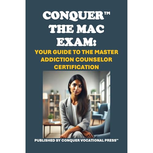 Conquer the MAC Exam: Your Guide to the Master Addiction Counselor Certification by Philip Martin McCaulay episode artwork