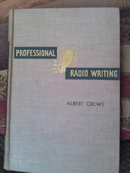 Hardcover Professional radio writing (The Houghton Mifflin radio broadcasting series) Book