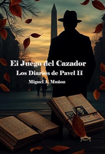 El juego del cazador: Los diarios de Pavel. Segunda parte