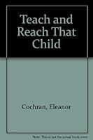 Teach and Reach That Child B000GS67EY Book Cover