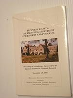 Property Rights: The Essential Ingredient for Liberty and Progress 0913610372 Book Cover