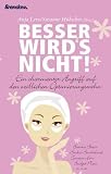 Cover zum Buch Besser wird's nicht! Ein charmanter A...