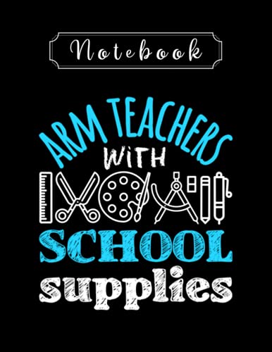 Notebook: Teacher Arm Teachers With School Supplies Teacher Notebook 8in x 11in Creative People And Students image 2