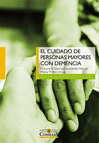 Cuidado De Personas Mayores Con Demencia,El: 26 (Cátedra de Bioética)