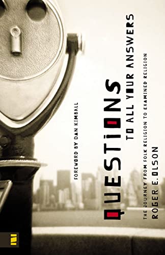 Questions to All Your Answers: The Journey from Folk Religion to Examined Faith