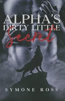 Paperback Alpha's Dirty Little Secret: A Werewolf Romance Novel Book