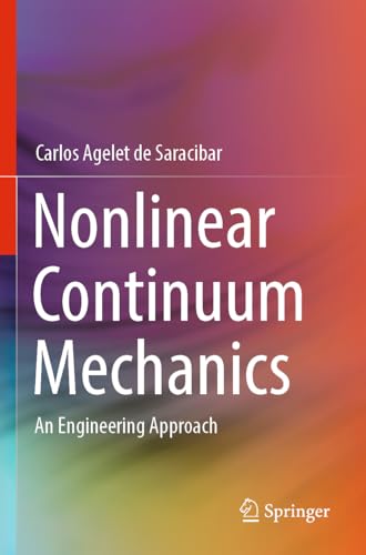 Nonlinear Continuum Mechanics: An Engineering Approach