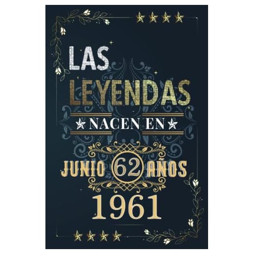 LAS LEYENDAS NACEN EN JUNIO EL AÑO 1961: 62 Aniversario Cuaderno personalizado 62 años regalos Feliz 1961 cumpleaños ideas de regalos