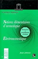 Notions élémentaires d'acoustique, électroacoustique - les microphones et les haut-parleurs 2852069652 Book Cover