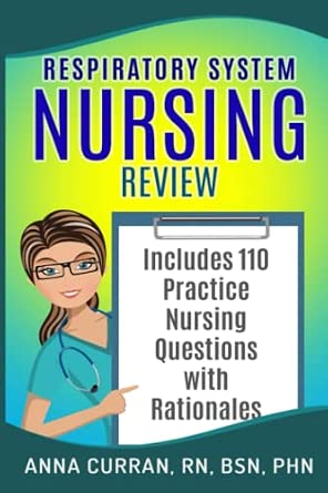 Respiratory System Nursing Test Review: Master Nursing School and the NCLEX Exam 110 Practice Test Questions with Rationales: 2 book cover