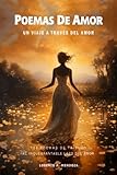  Poemas de Amor Cortos - Un Viaje a Través del Amor: 100 Poemas de Tributo al Inquebrantable Lazo del Amor. Momentos, Memorias y Melancolías - Homenaje Poético Inspirado en Pablo Neruda