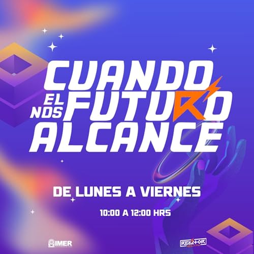 Cuando el Futuro Nos Alcance Podcast Por Reactor 105 arte de portada