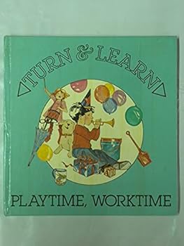 Hardcover Playtime, Worktime (Turn and Learn Book) Book