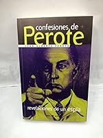 Confesiones de Perote: Revelaciones de Un Espia 8479014717 Book Cover