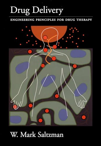 Drug Delivery: Engineering Principles for Drug Therapy (Topics in Chemical Engineering)