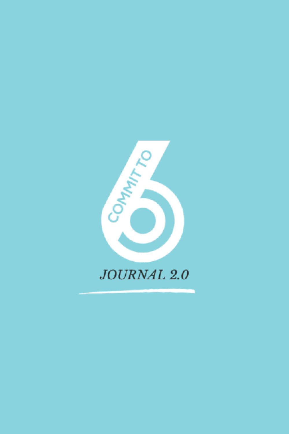 Commit to 6 Journal: Live a life in line with your values 2.0: V2