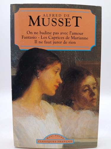 On Ne Badine Pas Avec L'Amour (Classiques Franc... [French] 2877143392 Book Cover