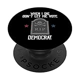 Photo Gallery when i die rip don’t let me vote democrat skull funny popsockets popgrip intercambiabile Photo Gallery when i die rip don’t let me vote democrat skull funny popsockets popgrip intercambiabile
