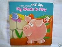 Pig Wants to Play 0752572172 Book Cover
